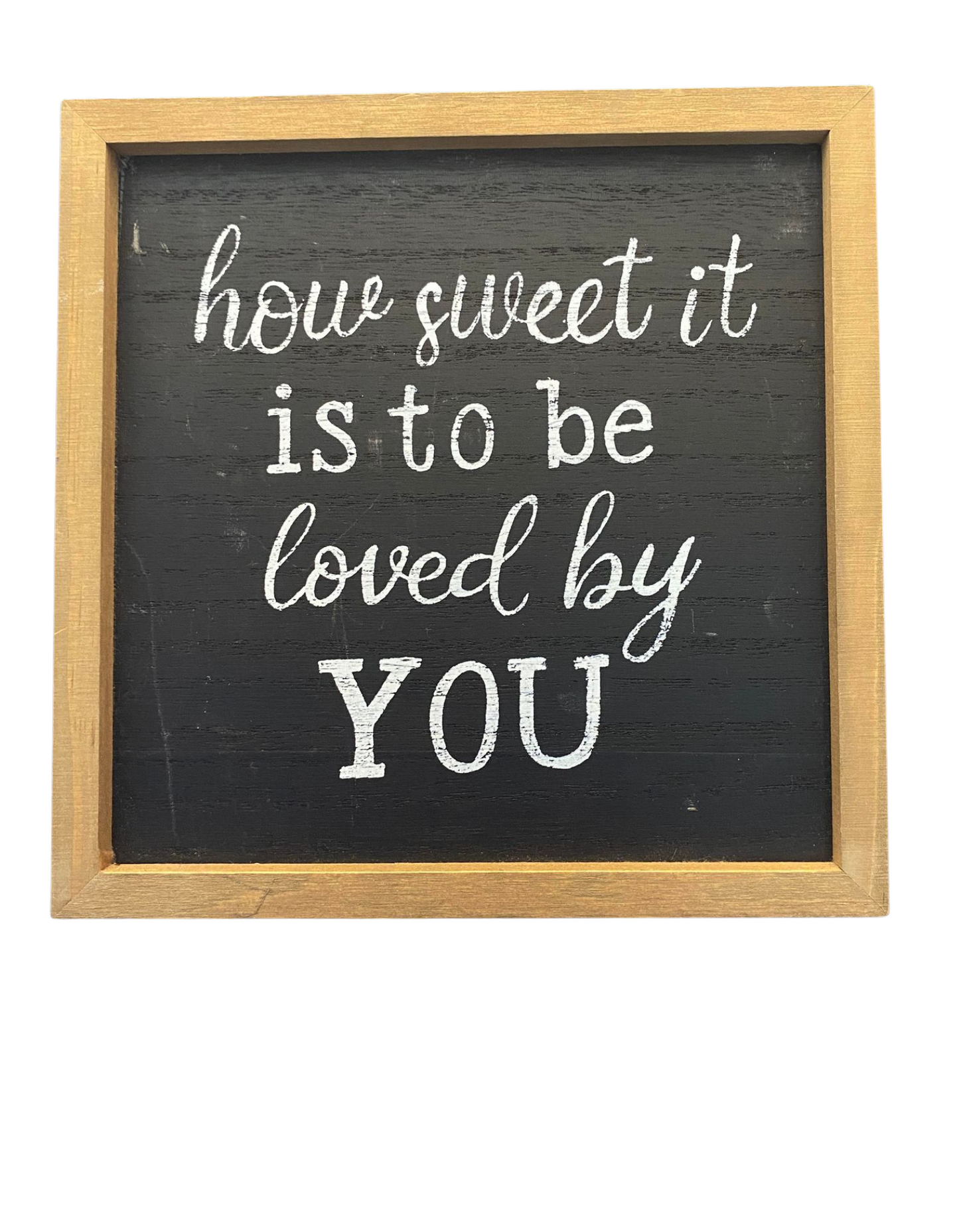 "How Sweet It Is" Sign