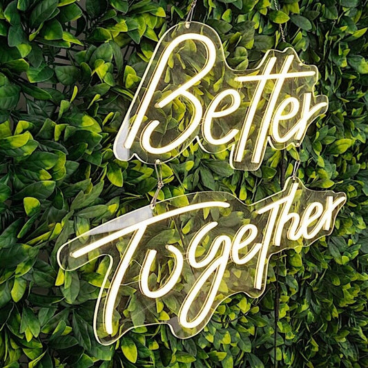 LED Better Together Sign