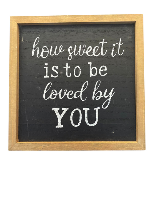 "How Sweet It Is" Sign
